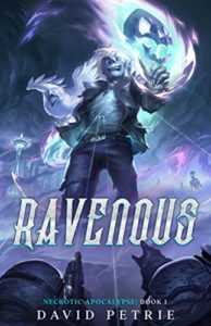 Ravenous (Necrotic Apocalypse Book 1)