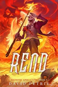 Rend (Necrotic Apocalypse, Book 3)